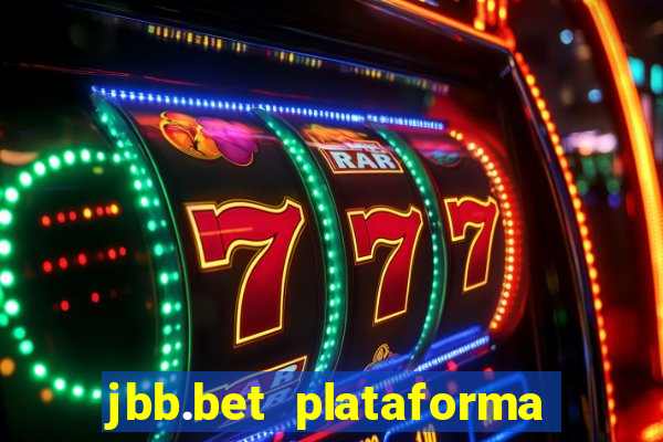 jbb.bet plataforma de jogos